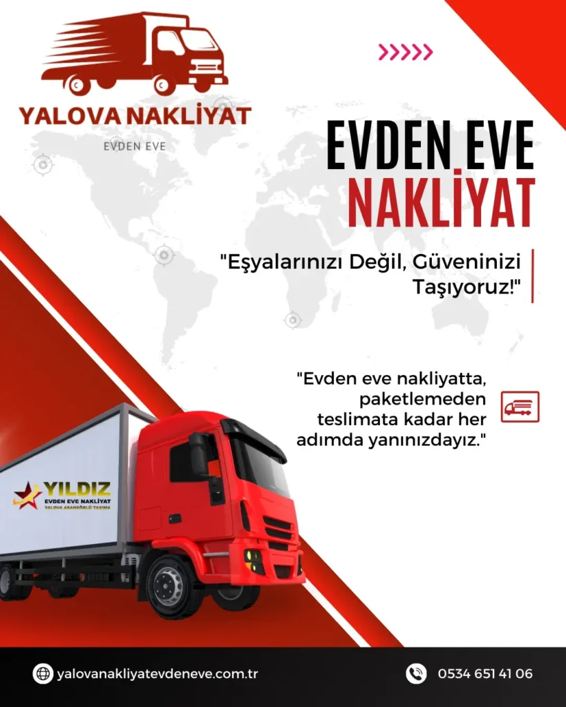 Yalova evden eve nakliyat hizmeti güvenli taşımacılık