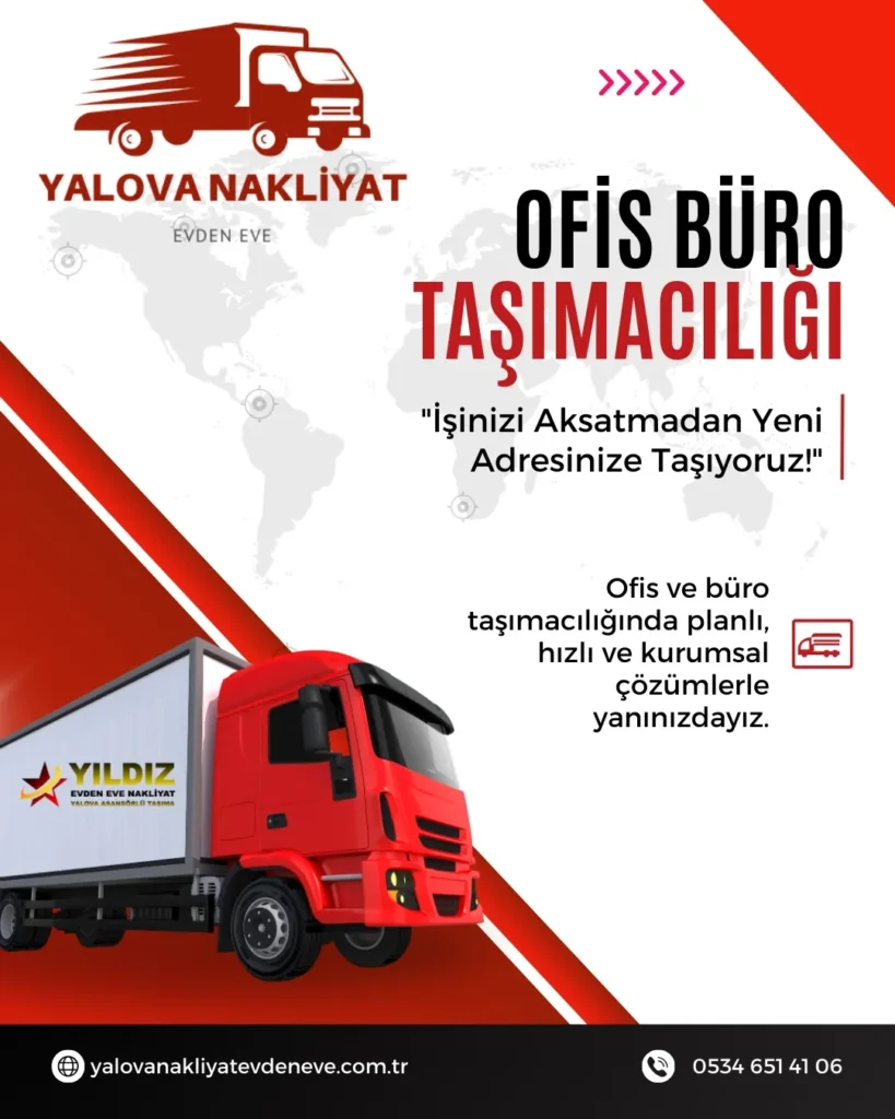 Yalova ofis büro taşımacılığı profesyonel nakliyat hizmeti