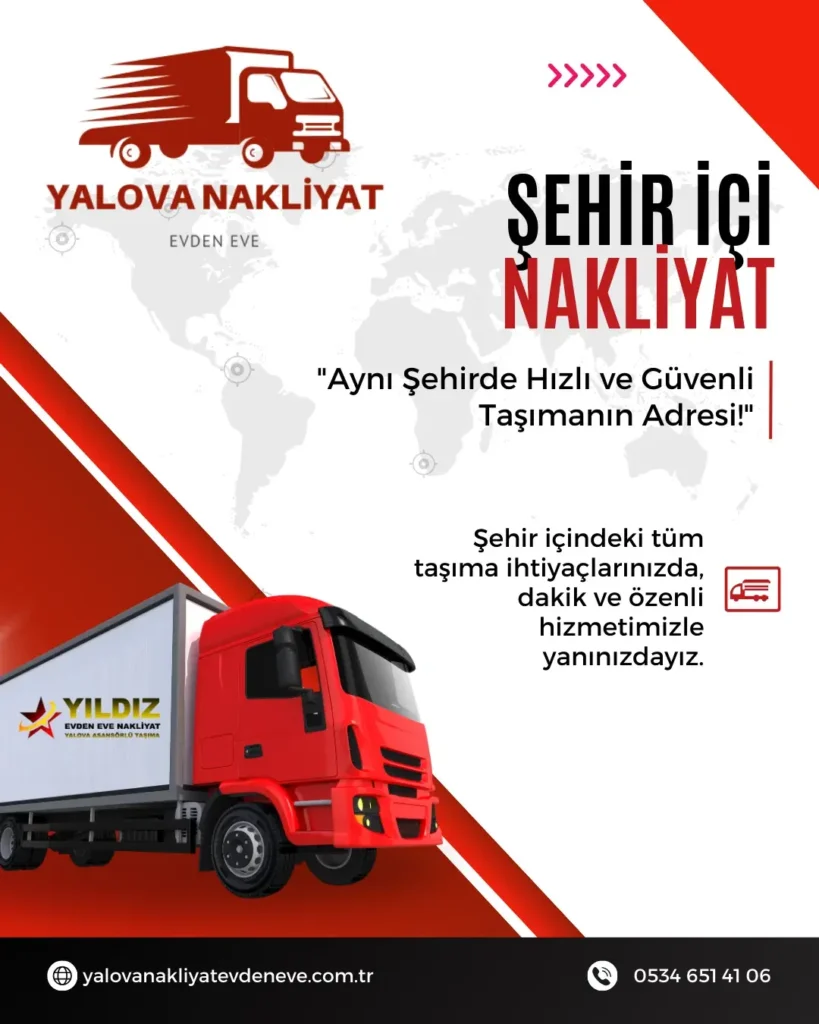 Yalova şehir içi nakliyat hizmeti hızlı ve güvenli taşımacılık